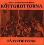 Kottgrottorna : Bjeagle Records Presenterar Stolt Köttgrottorna På Fyrtiofyran live